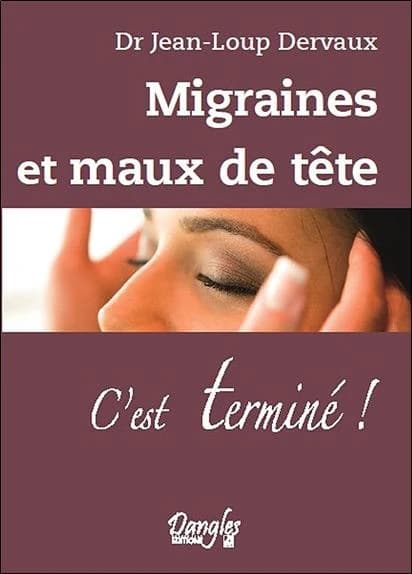Migraines et maux de tête : c'est terminé !