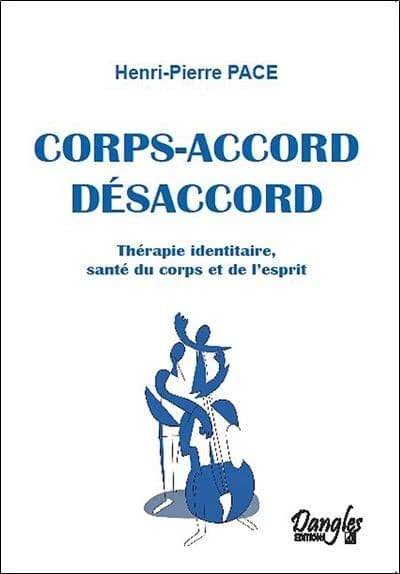 Corps-accord désaccord : thérapie identitaire, santé du corps et de l'esprit