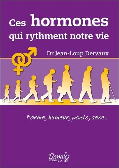 Ces hormones qui rythment notre vie : forme, humeur, poids, sexe : dialogues santé...