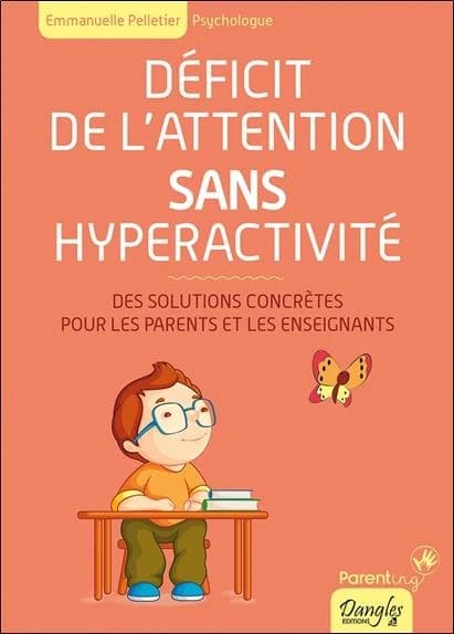 Déficit de l'attention sans hyperactivité : des solutions concrètes pour les parents et les enseignants