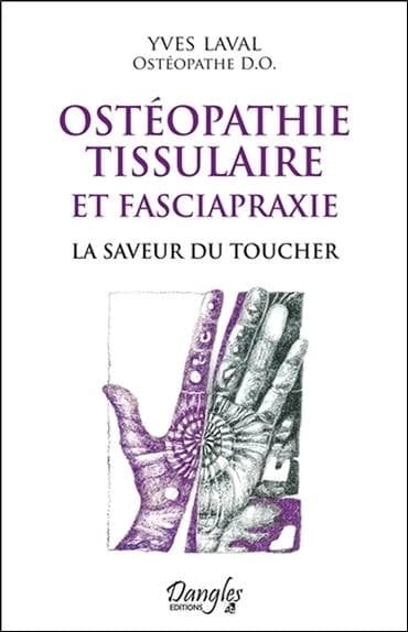 Ostéopathie tissulaire et fasciapraxie : la saveur du toucher