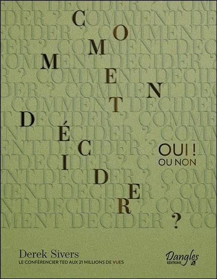 Comment décider ? : oui !, ou non ?