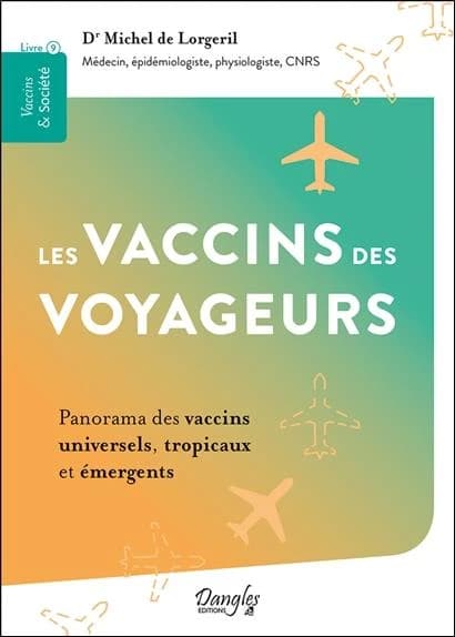Les vaccins des voyageurs : Panorama des vaccins universels, tropicaux et émergents