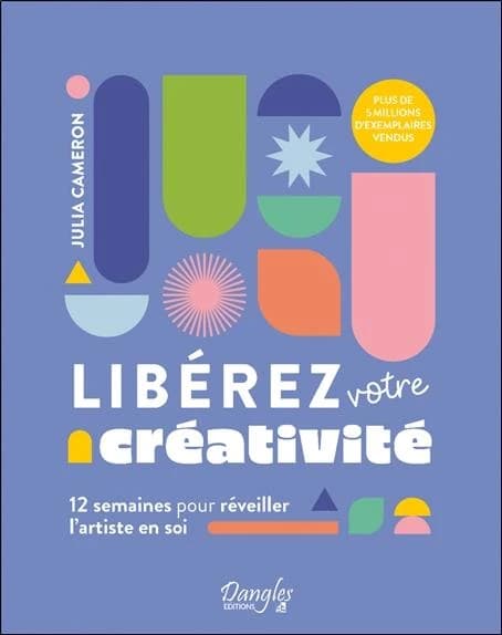 Libérez votre créativité : 12 semaines pour réveiller l'artiste en soi (Nouvelle éd.) Julia Cameron ; traduit de l'anglais états-unien par Chantal Duchêne-Gonzalez ; ouvrage publié sous la direction d'Aline Apostolska