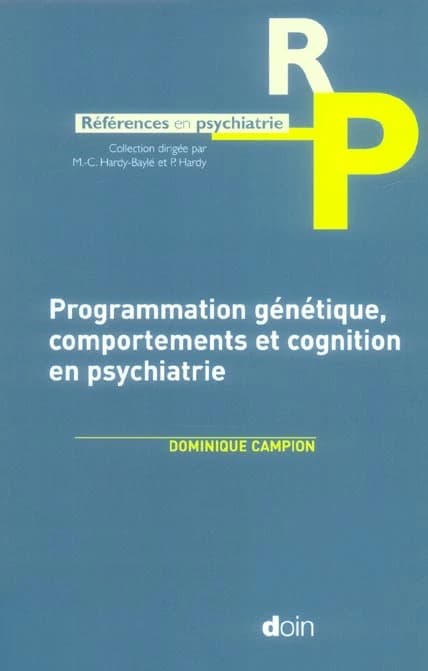 Programmation génétique, comportement et cognition en psychiatrie