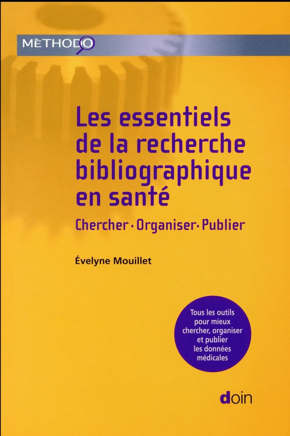 Les essentiels de la recherche bibliographique en santé : chercher, organiser, publier