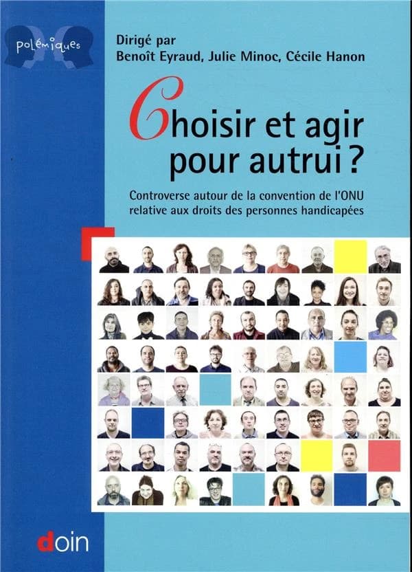 Choisir et agir pour autrui ? : controverse autour de la convention de l'ONU relative aux droits des personnes handicapées
