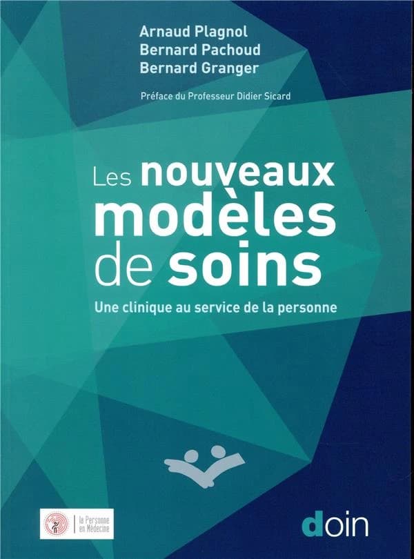 Les nouveaux modèles de soins : une clinique au service de la personne