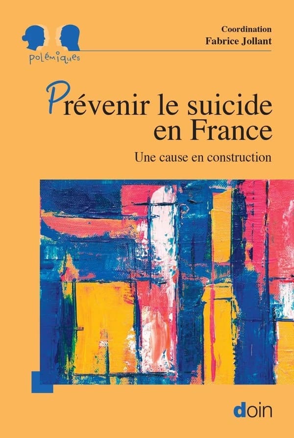 Prevenir le suicide en france : une cause en construction