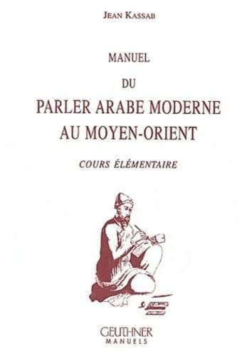 Manuel du parler arabe moderne au Moyen-Orient 1