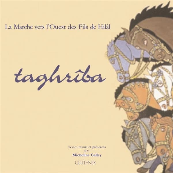 Taghrîba : la marche vers l'ouest des fils de Hilâl