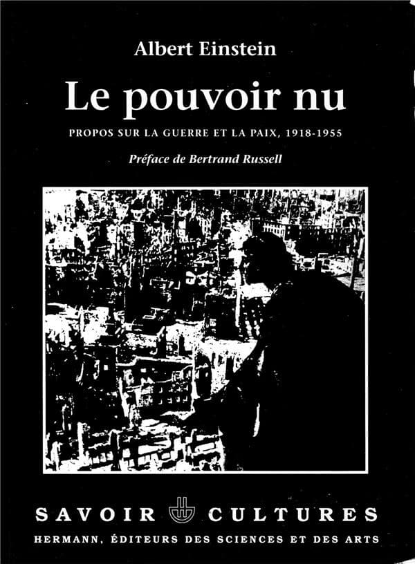 Le pouvoir nu ; propos sur la guerre et la paix, 1918-1955