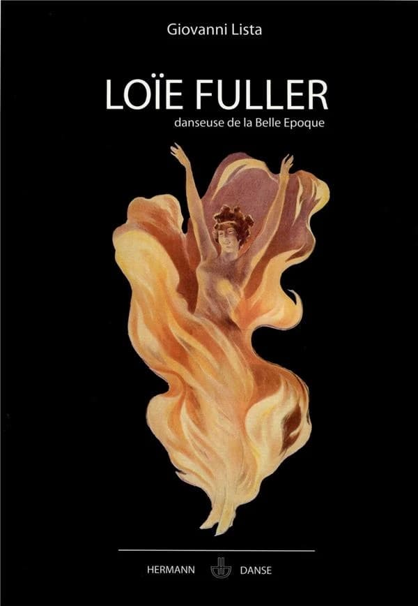 Loïe Fuller, danseuse de la Belle Époque (2e éd. revue et augmentée) Giovanni Lista
