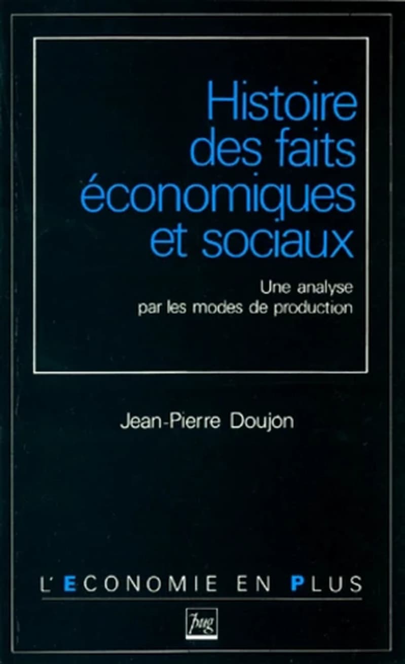 Histoire des faits économiques et sociaux : une analyse par les modes de production