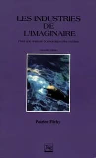 Les industries de l'imaginaire : pour une analyse économique des médias (Nouv. éd. rev.)