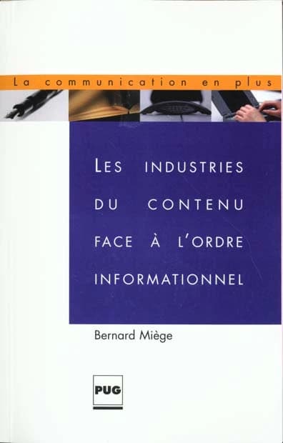 Les industries du contenu : face à l'ordre informationnel