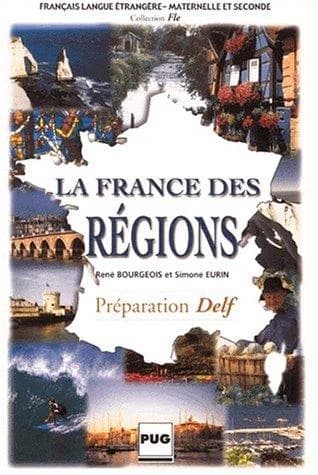 La France des régions ([Nouv. éd.]) René Bourgeois, Simone Eurin
