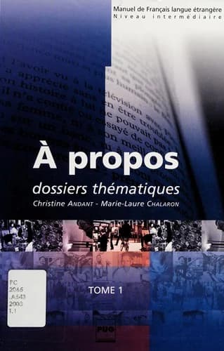 À propos : dossiers thématiques. Tome 1