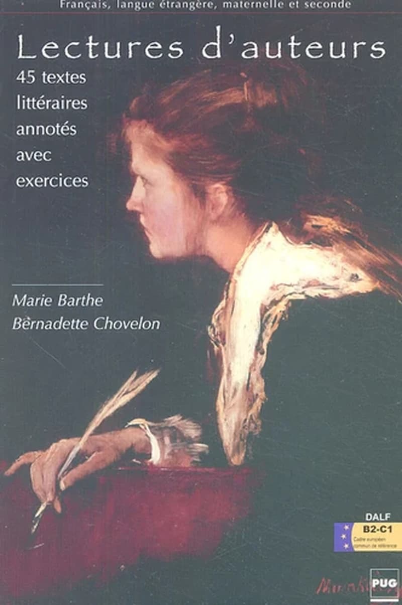 Lectures d'auteurs : 45 textes littéraires annotés avec exercices : niveaux moyens, classes de FLE, DELF et DALF