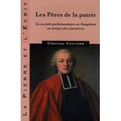 Les pères de la patrie : la société parlementaire en Dauphiné au temps des Lumières