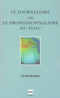 Le journalisme ou Le professionnalisme du flou