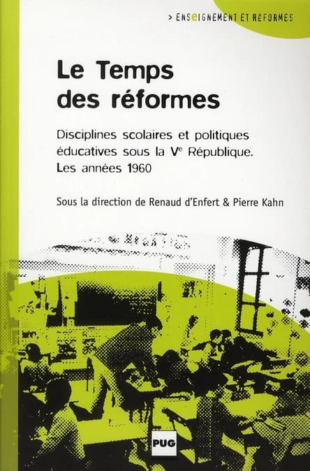 Le temps des réformes : disciplines scolaires et politiques éducatives sous la Cinquième République : les années 1960