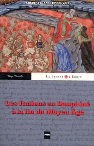 Les Italiens en Dauphiné à la fin du Moyen âge : crédit, finance et pouvoir