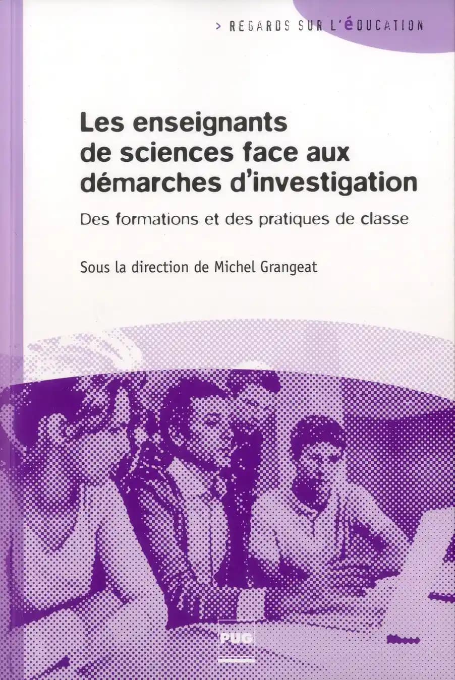 Les enseignants de sciences face aux démarches d'investigation : des formations et des pratiques de classe