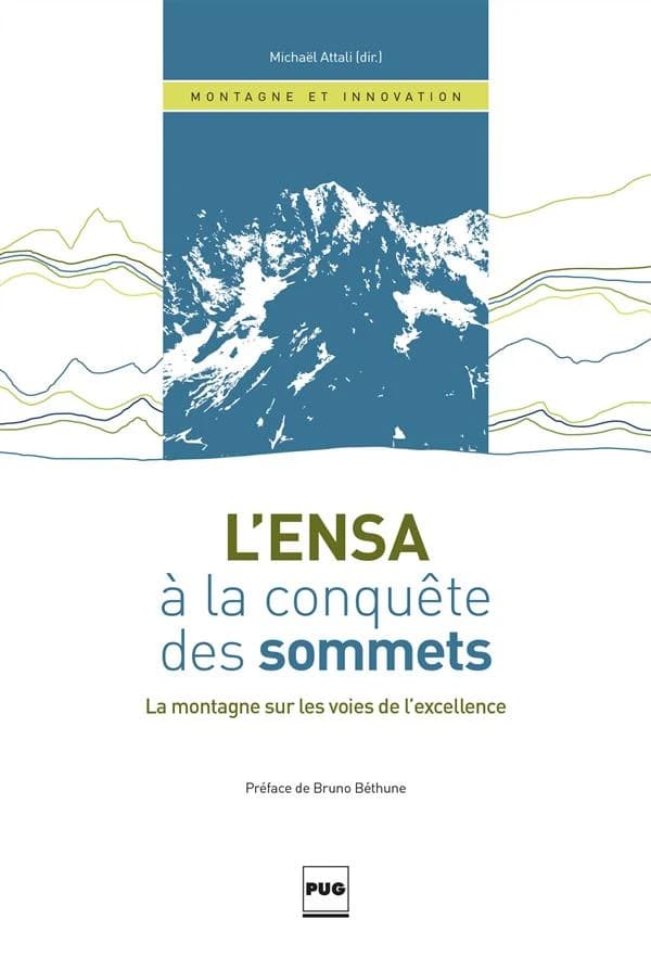 L'ENSA à la conquête des sommets : la montagne sur les voies de l'excellence : [actes du colloque du 11 juin 2015]