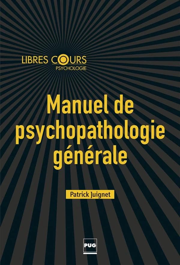 Manuel de psychopathologie générale : enfant, adolescent, adulte