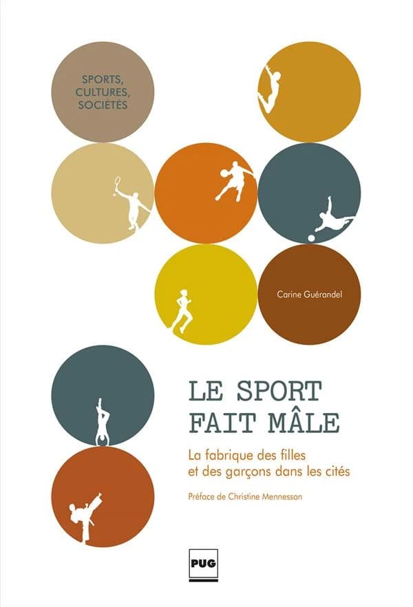 Le sport fait mâle : la fabrique des filles et des garçons dans les cités