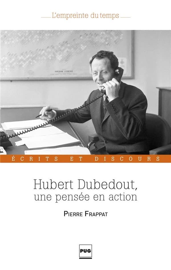 Hubert Dubedout, une pensée en action