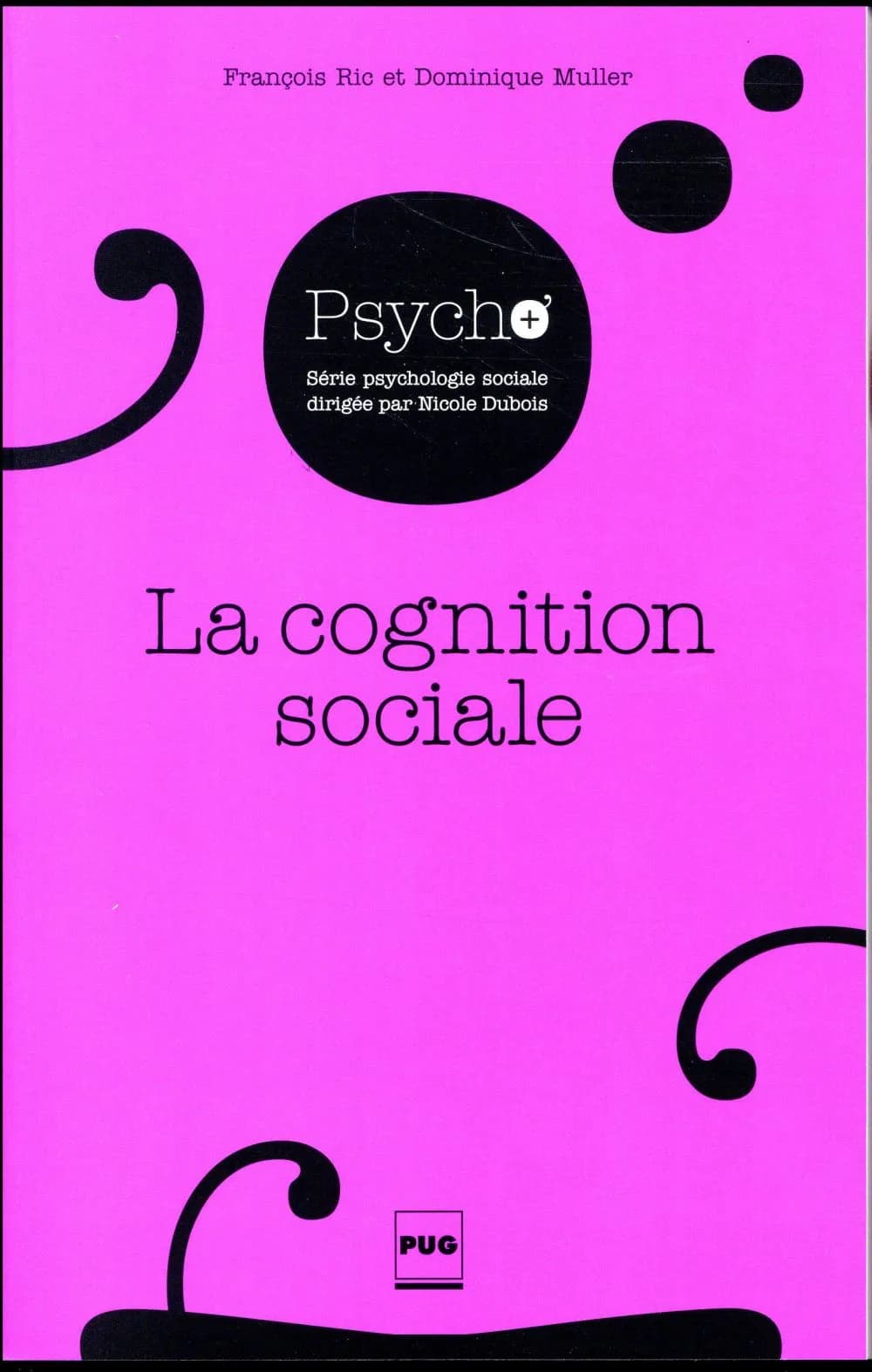 La cognition sociale : La construction de la réalité sociale et ses conséquences