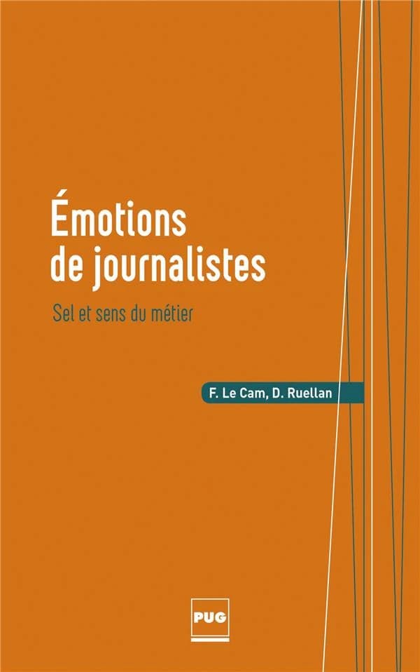Émotions de journalistes : sel et sens du métier