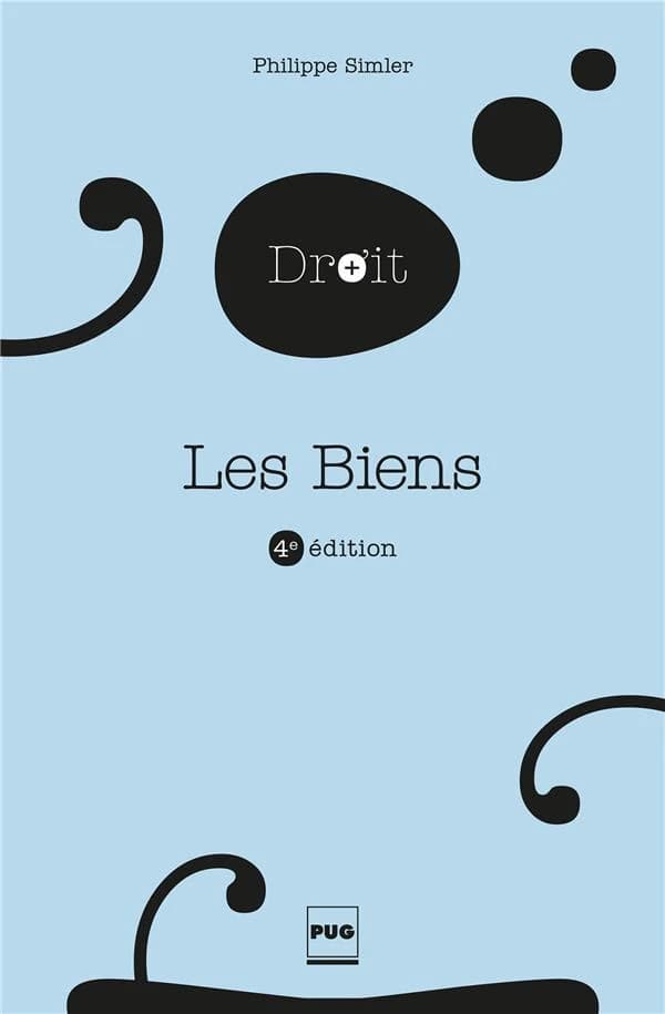 Les biens (4e éd.) Philippe Simler