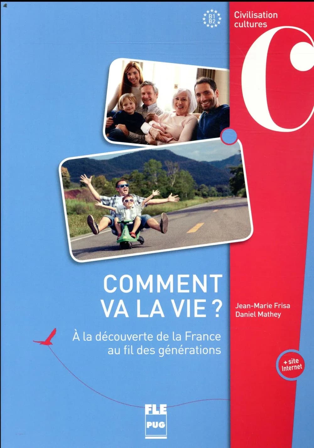 Comment va la vie ? : à la découverte de la France au fil des générations