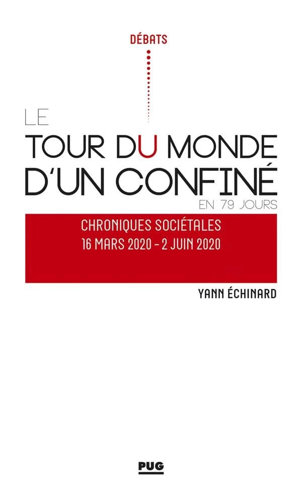 Le tour du monde d'un confiné en 79 jours : chroniques sociétales, 16 mars 2020-2 juin 2020