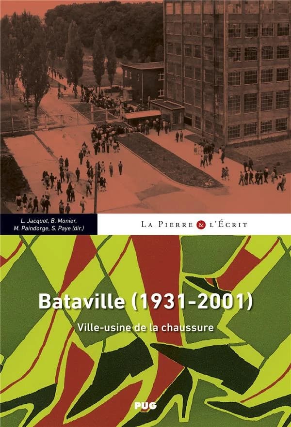 Bataville, 1931-2001 : ville-usine de la chaussure