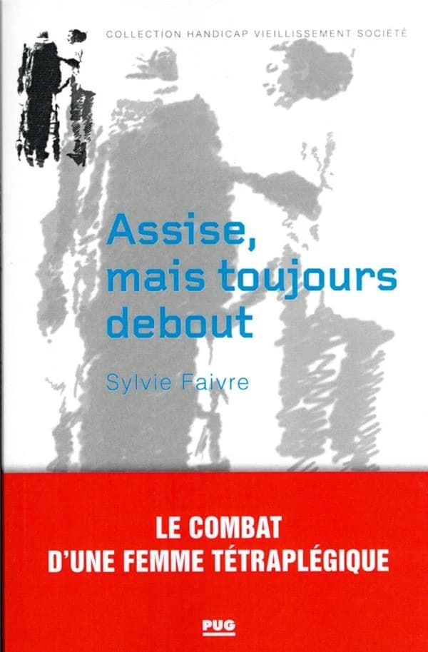 Assise, mais toujours debout : le combat d'une femme tétraplégique
