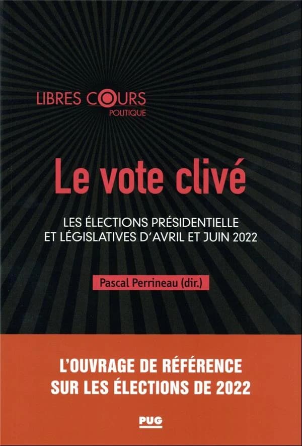 Le vote clivé : les élections présidentielle et législatives d'avril et juin 2022