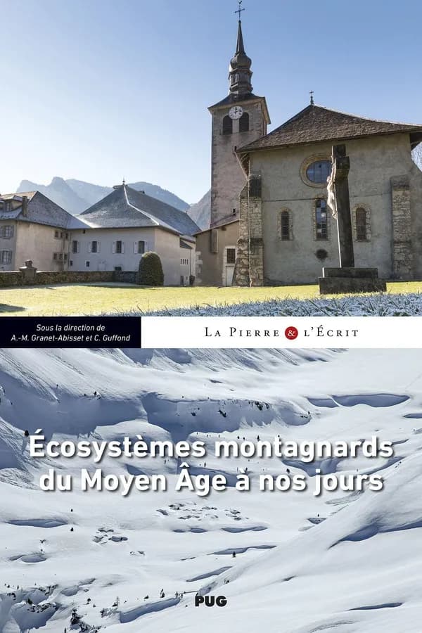 Écosystèmes montagnards du Moyen âge à nos jours : actes du colloque tenu à Sixt-Fer-à-Cheval, Haute-Savoie, du 2 au 4 décembre 2021