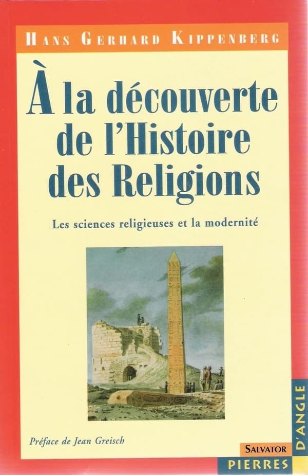 À la découverte de l'histoire des religions : les sciences religieuses et la modernité