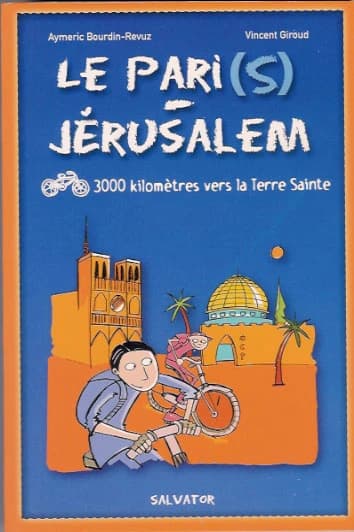 Le Paris-Jérusalem : 3000 kilomètres en vélo vers la Terre sainte