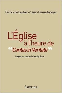 L'Église à l'heure de "Caritas in veritate" : la pensée sociale catholique : un défi pour le monde