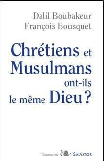 Chrétiens et musulmans ont-ils le même Dieu ?