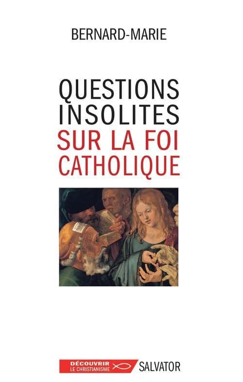 Questions inattendues sur la foi catholique