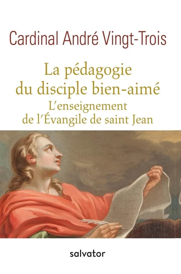 La pédagogie du disciple bien-aimé : l'enseignement de l'Évangile de saint Jean