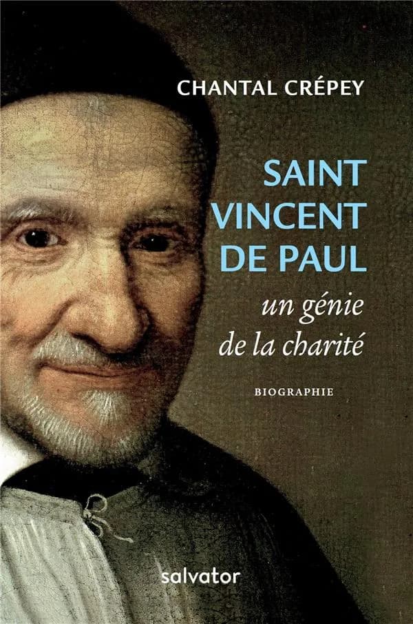 Saint Vincent de Paul : un génie de la charité