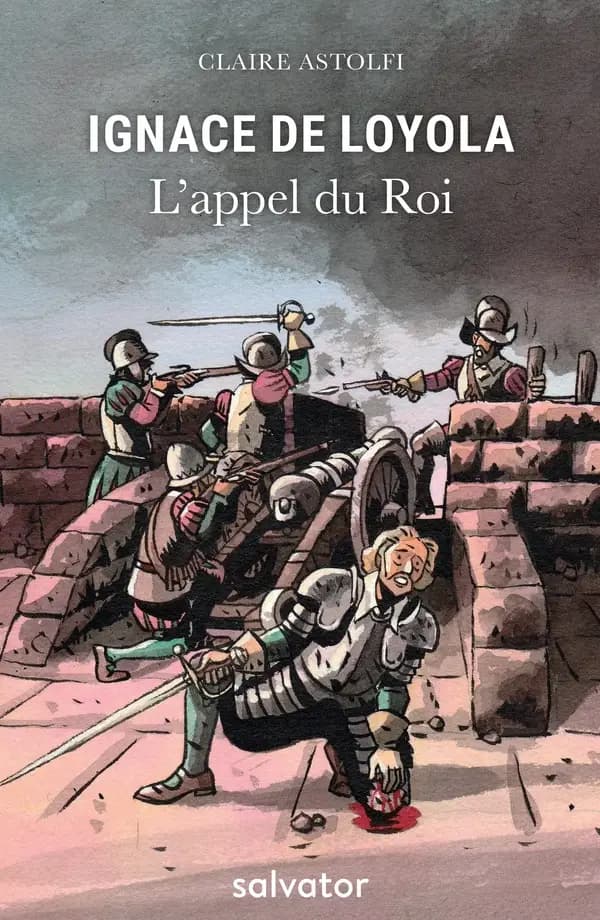 Ignace de Loyola : l'appel du Roi