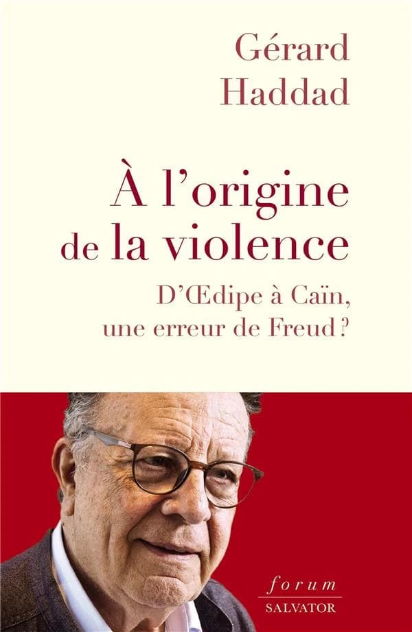 À l'origine de la violence : d'Oedipe à Caïn, une erreur de Freud ?